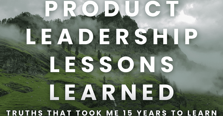 Product Leadership Lessons: Hard Truths That Took Me 15+ Years To Learn - Private Recording cover image