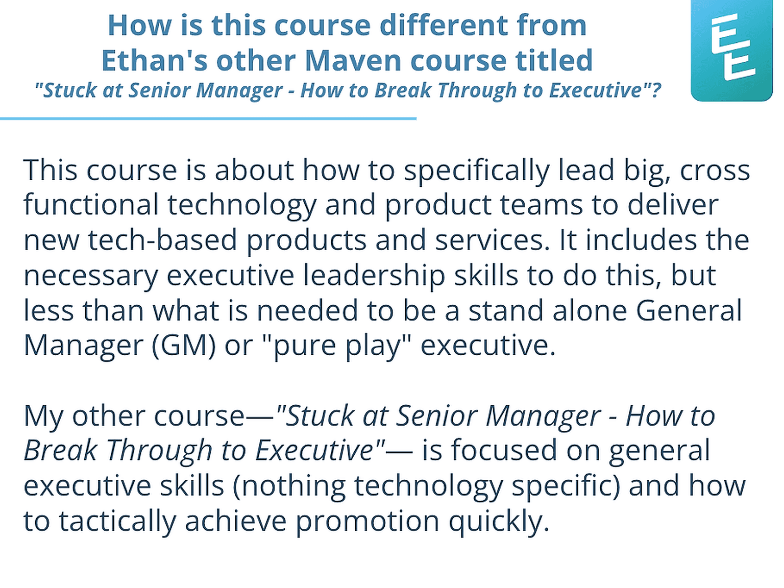 How is this course different from Ethan's other Maven course titled "Stuck at Senior Manager - How to Break Through to Executive"? 