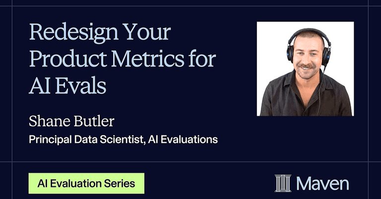 Redesign Your Product Metrics for AI Evals cover image